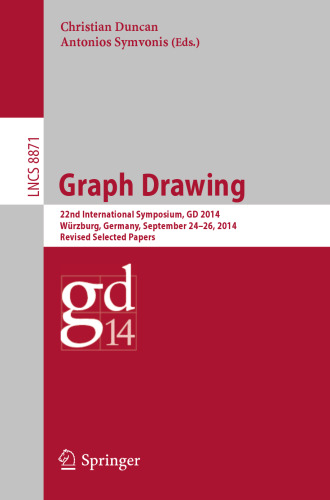 Graph Drawing: 22nd International Symposium, GD 2014, Würzburg, Germany, September 24-26, 2014, Revised Selected Papers