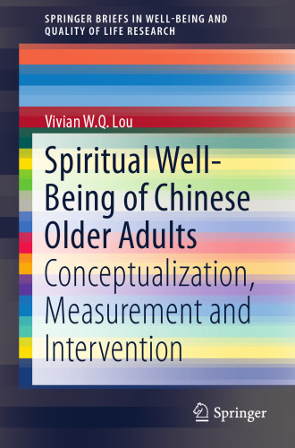 Spiritual Well-Being of Chinese Older Adults: Conceptualization, Measurement and Intervention