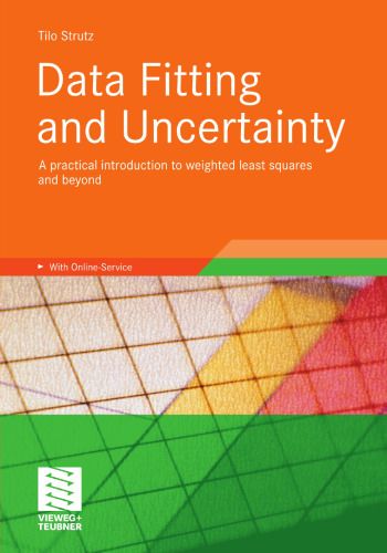 Data Fitting and Uncertainty: A practical introduction to weighted least squares and beyond