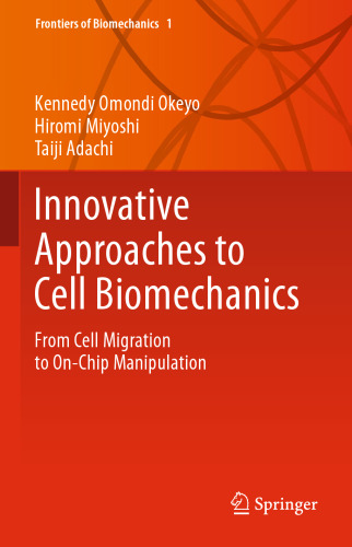 Innovative Approaches to Cell Biomechanics: From Cell Migration to On-Chip Manipulation