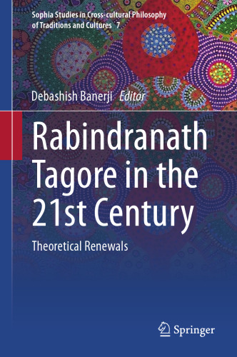 Rabindranath Tagore in the 21st Century: Theoretical Renewals