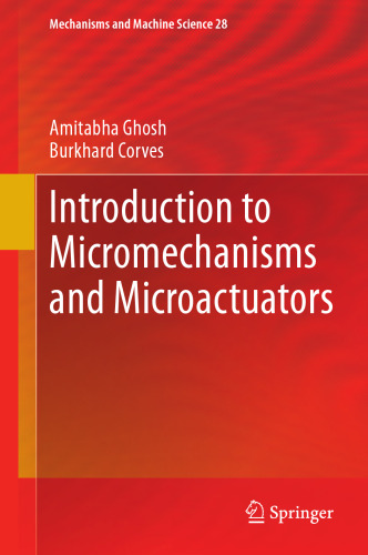 Introduction to Micromechanisms and Microactuators