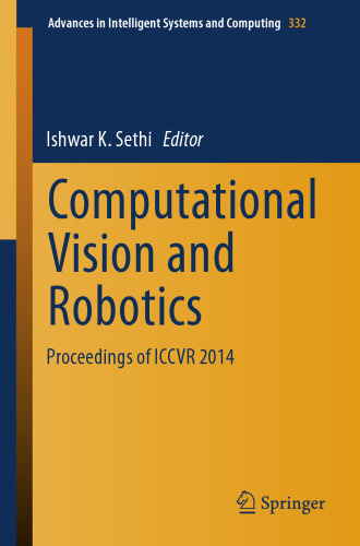 Computational Vision and Robotics: Proceedings of ICCVR 2014