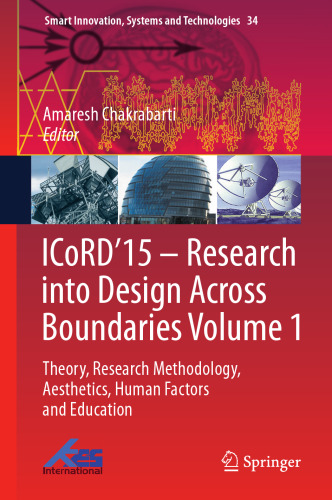 ICoRD’15 – Research into Design Across Boundaries Volume 1: Theory, Research Methodology, Aesthetics, Human Factors and Education