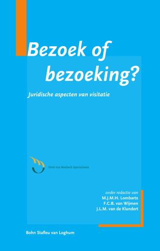 Bezoek of bezoeking?: Juridische aspecten van visitatie