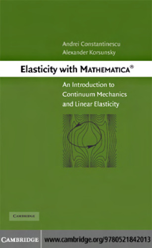 Elasticity with Mathematica: An introduction to continuum mechanics and linear elasticity