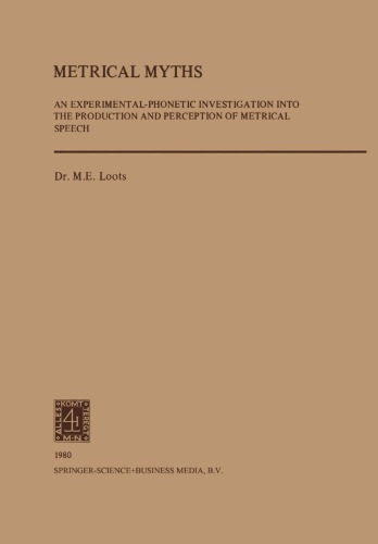 Metrical Myths: An Experimental-Phonetic Investigation into the Production and Perception of Metrical Speech