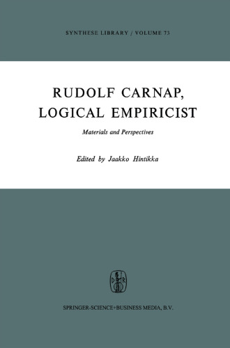 Rudolf Carnap, Logical Empiricist: Materials and Perspectives