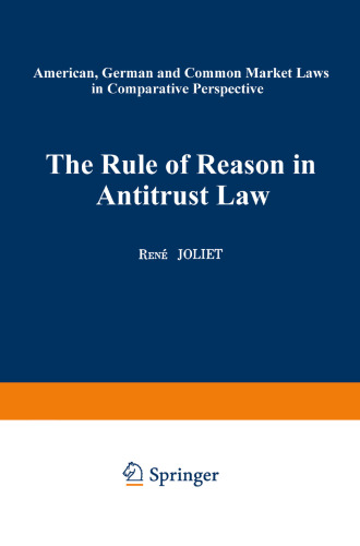 The Rule of Reason in Antitrust Law: American, German and Common Market Laws in Comparative Perspective