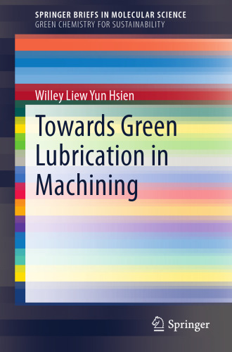 Towards Green Lubrication in Machining