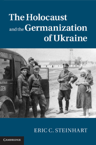 The Holocaust and the Germanization of Ukraine