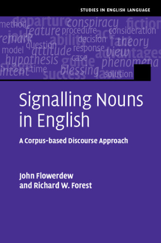 Signalling Nouns in English: A Corpus-Based Discourse Approach