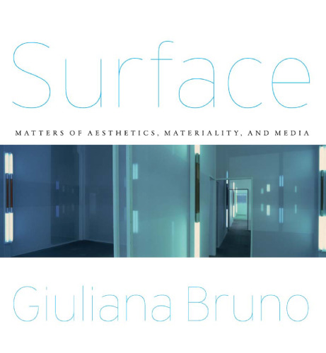 Surface: Matters of Aesthetics, Materiality, and Media