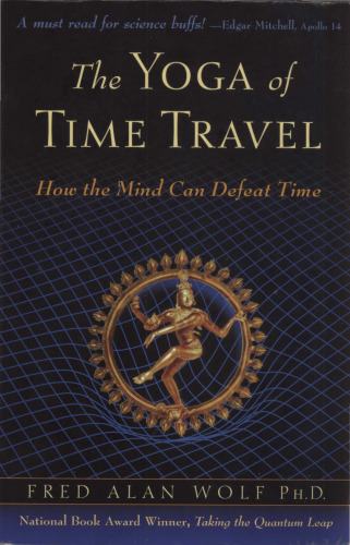 The Yoga of Time Travel: How the Mind Can Defeat Time