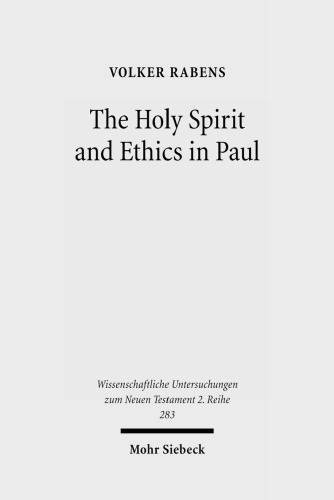 The Holy Spirit and Ethics in Paul: Transformation and Empowering for Religious-Ethical Life