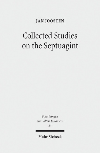 Collected Studies on the Septuagint: From Language to Interpretation and Beyond