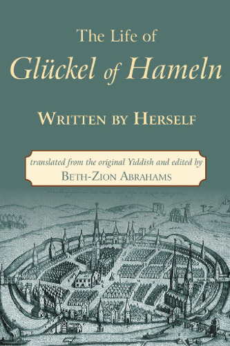 The Life of Glückel of Hameln: A Memoir