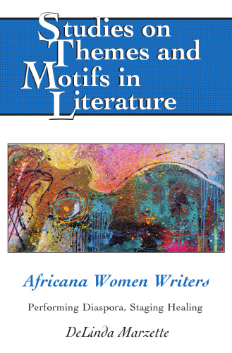 Africana Women Writers: Performing Diaspora, Staging Healing