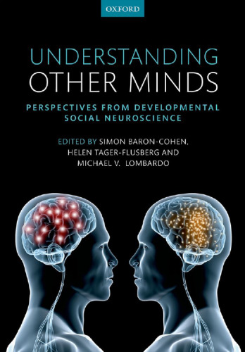 Understanding Other Minds: Perspectives from developmental social neuroscience