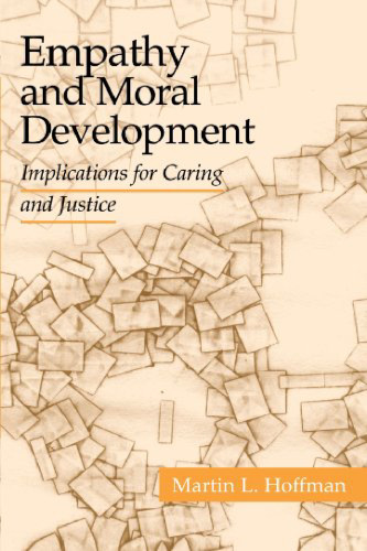 Empathy and Moral Development: Implications for Caring and Justice