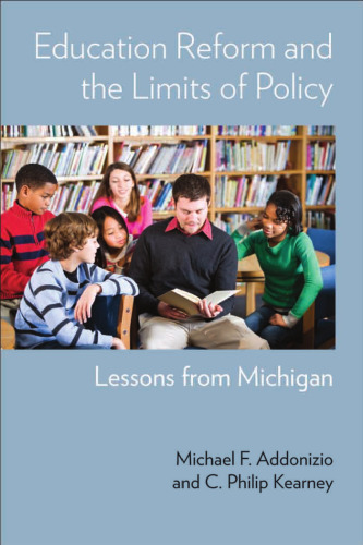 Education Reform and the Limits of Policy: Lessons from Michigan