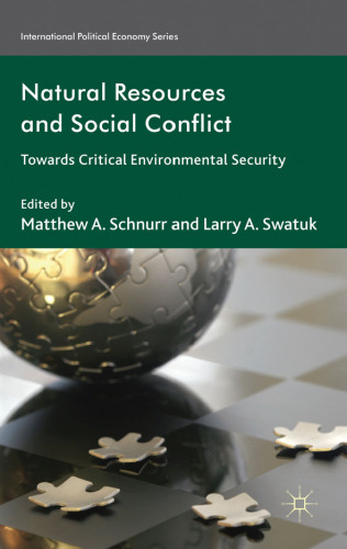 Natural Resources and Social Conflict: Towards Critical Environmental Security