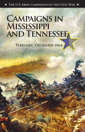 Campaigns in Mississippi and Tennessee, February–December 1864