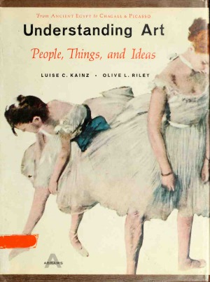 Understanding Art: People, Things, and Ideas from Ancient Egypt to Chagall and Picasso