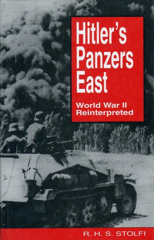 Hitler's Panzers East: World War II Reinterpreted