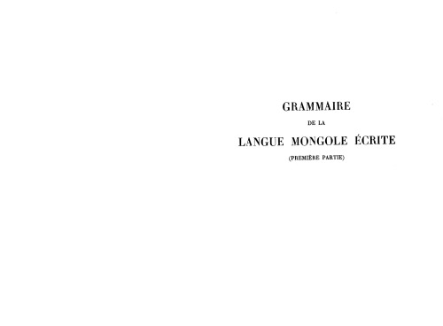 Grammaire de la langue mongole écrite (Première partie)