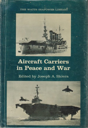 Aircraft Carriers in Peace and War