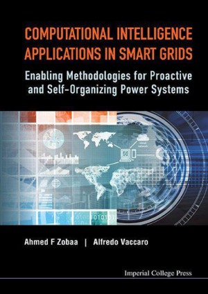 Computational Intelligence Applications in Smart Grids: Enabling Methodologies for Proactive and Self-Organizing Power Systems