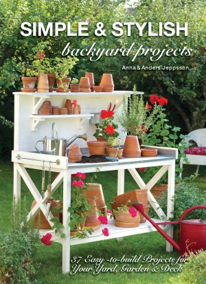 Simple & Stylish Backyard Projects  37 Easy-to-Build Projects for Your Yard, Garden & Deck .