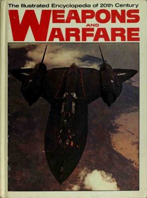 The Illustrated Encyclopedia of 20th Century Weapons and Warfare 4