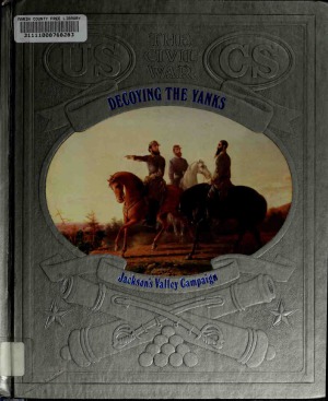 Decoying the Yanks: Jacksons Valley Campaign