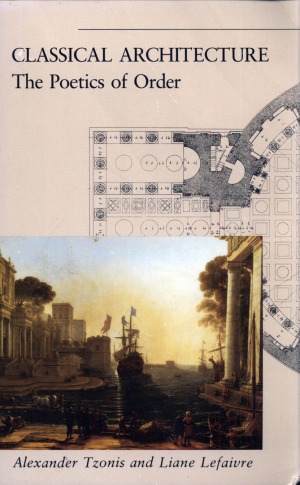 Classical Architecture  The Poetics of Order