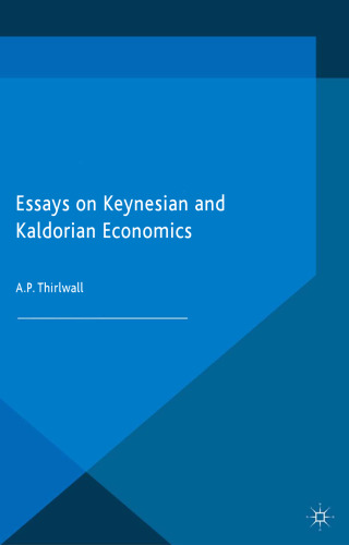 Essays on Keynesian and Kaldorian Economics