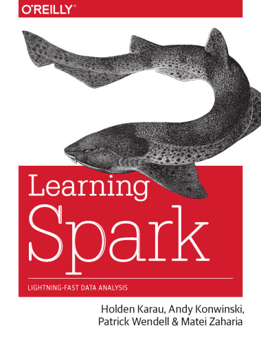 Learning Spark: Lightning-Fast Big Data Analysis