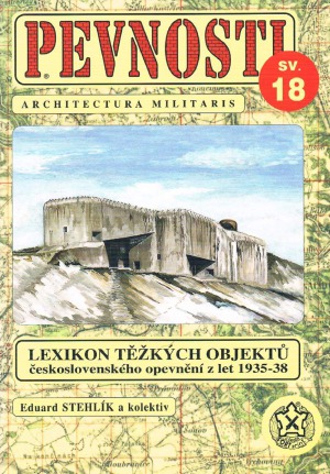 Lexikon Tezkich Objektu z Let 1935-1938 (Pevnosti №18)