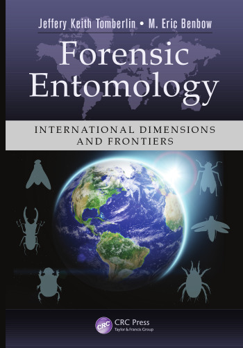 Forensic Entomology: International Dimensions and Frontiers