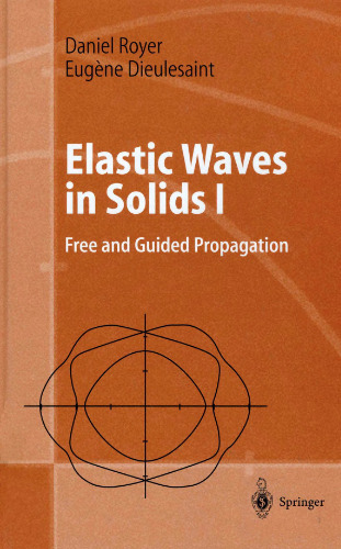 Elastic Waves in Solids 1: Free and Guided Propagation