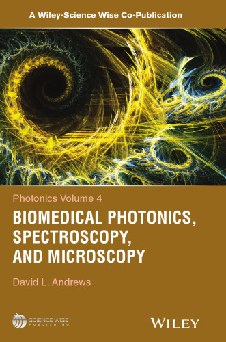 Photonics, Volume 4: Biomedical Photonics, Spectroscopy, and Microscopy