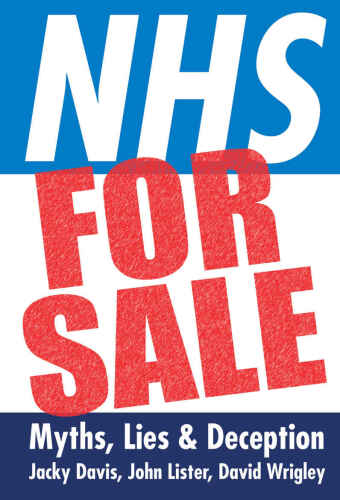 NHS for Sale: Myths, Lies & Deception