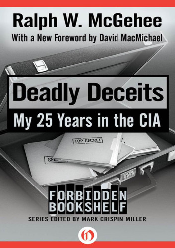 Deadly Deceits: My 25 Years in the CIA