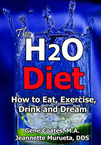 The H2O Diet: How to Eat, Exercise, Drink and Dream