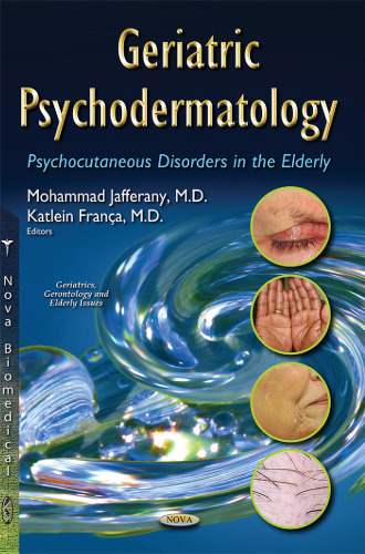 Geriatric Psychodermatology: Psychocutaneous Disorders in the Elderly