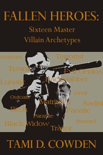 Fallen Heroes: Sixteen Master Villain Archetypes