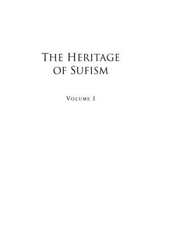 The Heritage of Sufism. Volume 1: Classical Persian Sufism from Its Origins to Rumi (700-1300)