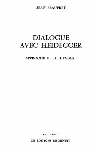 Dialogue avec Heidegger III: Approche de Heidegger