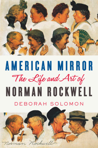 American Mirror: The Life and Art of Norman Rockwell